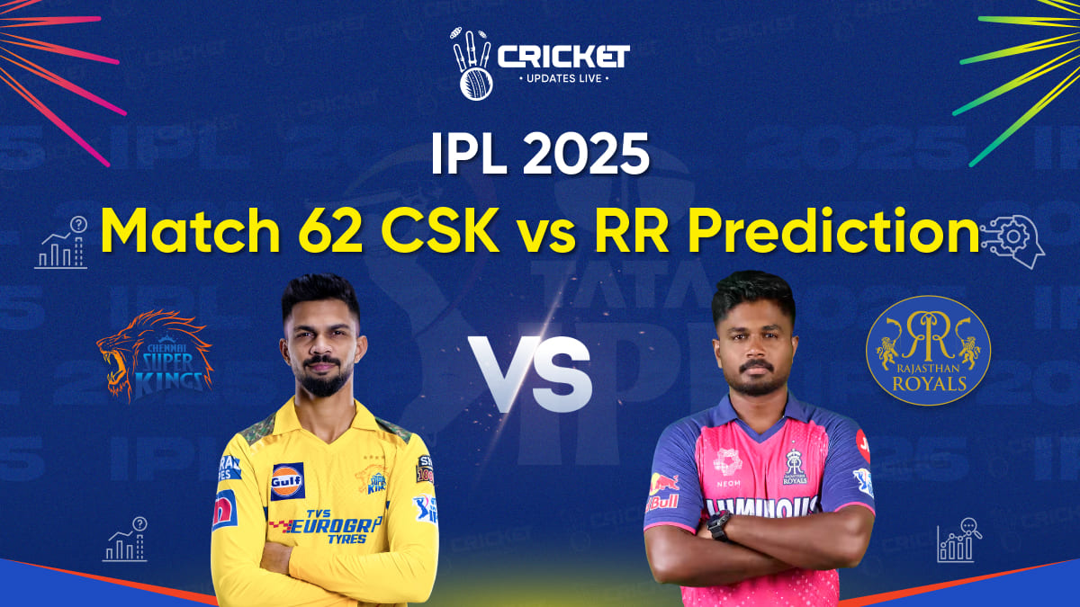 CSK vs RR Match Prediction: Who Will Dominate Match 62?